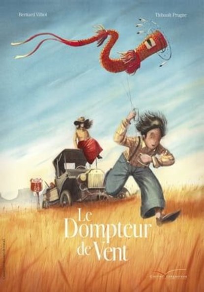 Le dompteur de vent, Bernard Villiot - Ebook - 9782013985253