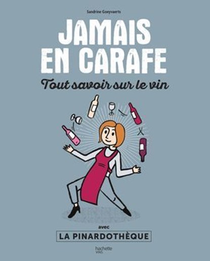 Jamais en carafe, Sandrine Goeyvaerts - Ebook - 9782014625912