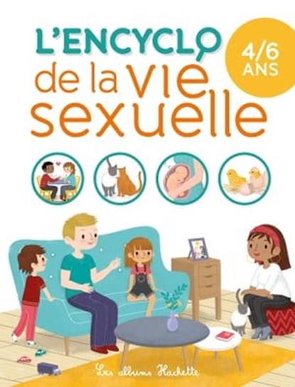 L'encyclo de la vie sexuelle 4-6 ans, Isabelle Fougère - Ebook - 9782015120751