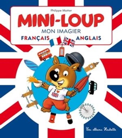Mini-Loup - Mon imagier français-anglais, Philippe Matter - Ebook - 9782015120829