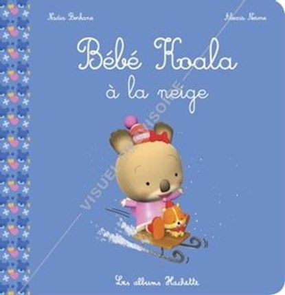 Bébé Koala à la neige, Nadia Berkane - Ebook - 9782015121024
