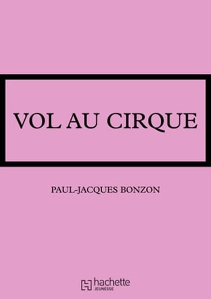 La famille HLM - Vol au cirque, Paul-Jacques Bonzon - Ebook - 9782016258507