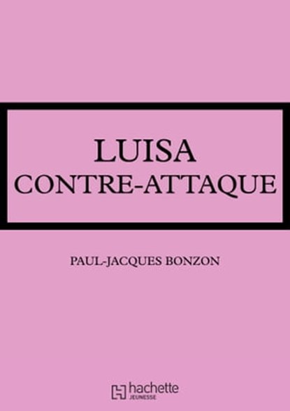 La famille HLM - Luisa contre-attaque, Paul-Jacques Bonzon - Ebook - 9782016258538
