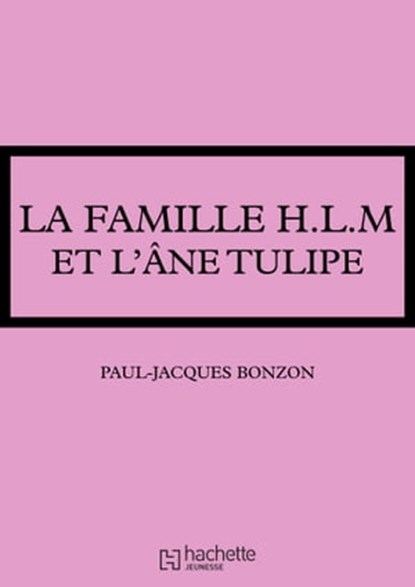 La famille HLM - La famille HLM et l'âne Tulipe, Paul-Jacques Bonzon - Ebook - 9782016258545