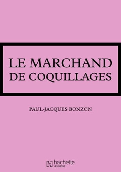 La famille HLM - Le Marchand de coquillages, Paul-Jacques Bonzon - Ebook - 9782016258552