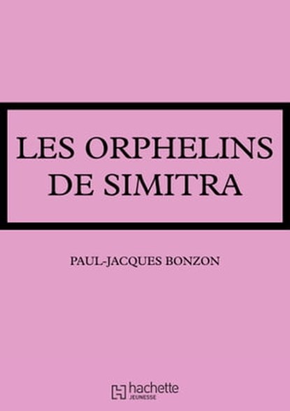 Les orphelins de Simitra, Paul-Jacques Bonzon - Ebook - 9782016258682