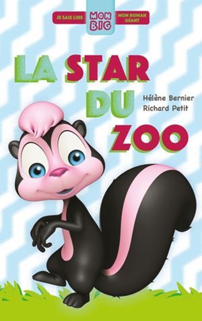 La star du zoo, Hélène Bernier ; Richard Petit - Ebook - 9782016259368