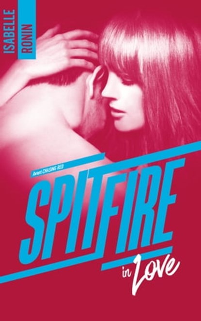 Spitfire in Love - Avant Chasing Red, Isabelle Ronin - Ebook - 9782016265192