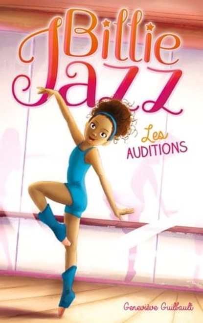 Billie Jazz - Les auditions, Geneviève Guilbault - Ebook - 9782016273715