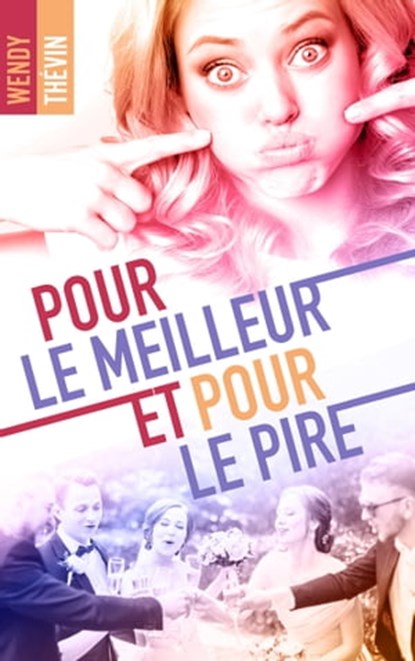 Pour le meilleur et pour le pire, Wendy Thévin - Ebook - 9782016278864