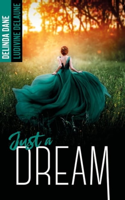 Just a dream, Ludivine Delaune ; Delinda Dane - Ebook - 9782016279175