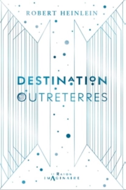 Destination Outreterres, Robert Heinlein - Ebook - 9782016283547