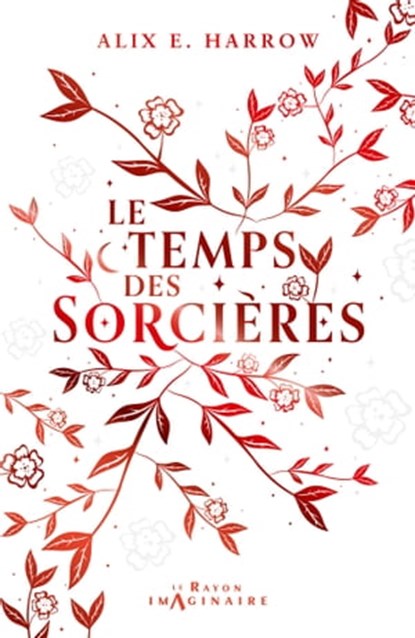 Le temps des sorcières, Alix E. Harrow - Ebook - 9782016283561