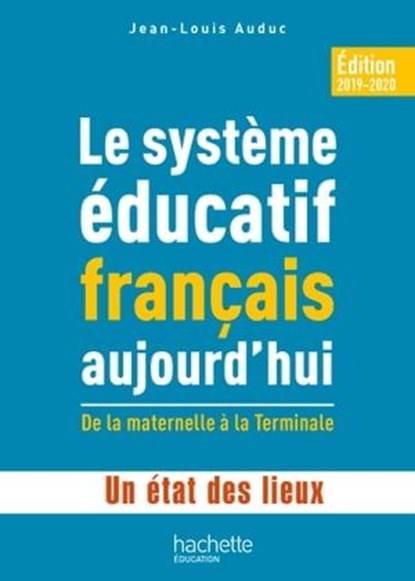 Profession enseignant - Le Système éducatif français aujourd'hui - ePub FXL - Ed. 2019, Jean-Louis Auduc - Ebook - 9782016284742