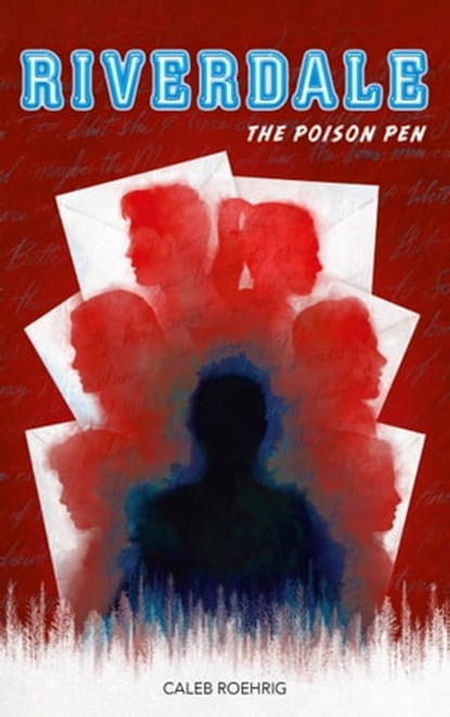 Riverdale - The Poison Pen, Caleb Roehrig - Ebook - 9782016285244