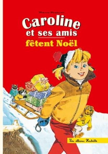 Caroline et ses amis fêtent Noël, Pierre Probst - Ebook - 9782017024002