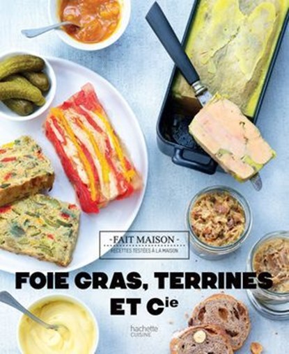 Foies Gras, terrines et compagnie, Thomas Feller - Ebook - 9782017034063