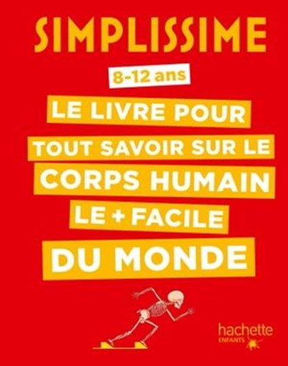 Simplissime Le livre pour tout savoir sur le corps humain le + facile du monde, SONIA Rabinovitz - Ebook - 9782017074281