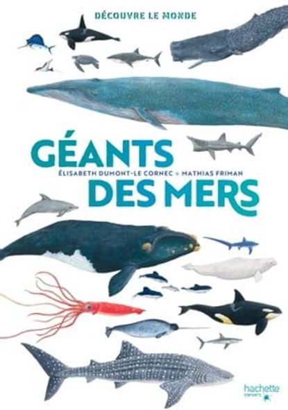 Découvre le monde - Géants des mers, Elisabeth Dumont-Le Cornec - Ebook - 9782017074328