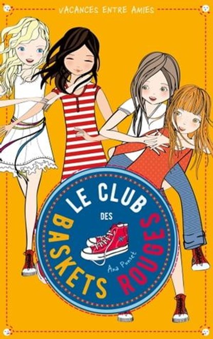 Le club des baskets rouges - Tome 2 - Vacances entre amies, Ana Punset - Ebook - 9782017078968