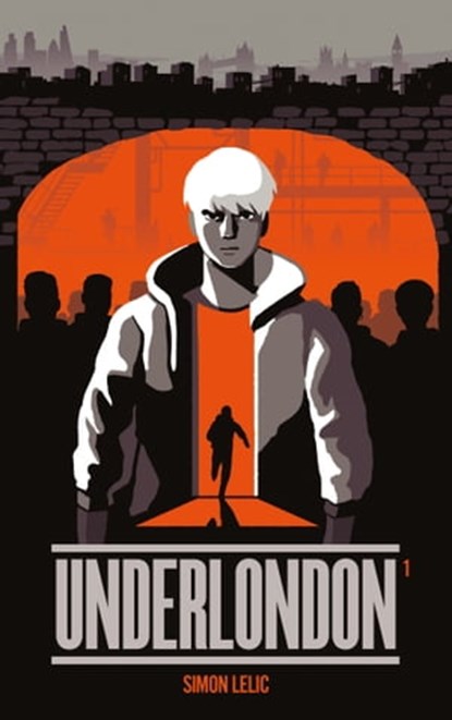 Underlondon - Tome 1, Simon Lelic - Ebook - 9782017079019