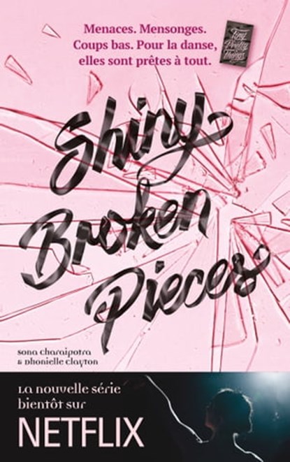 Tiny Pretty Things - Tome 2 - Shiny Broken Pieces, Sona Charaipotra ; Dhonielle Clayton - Ebook - 9782017079187