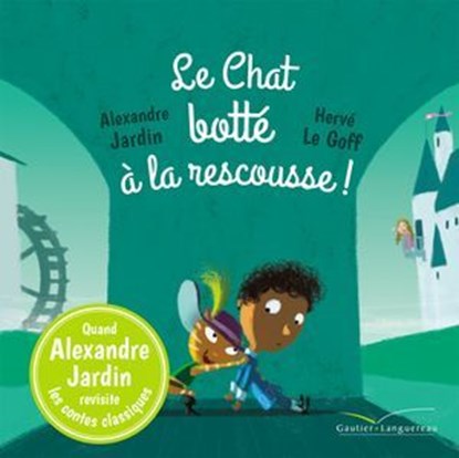 Le Chat botté à la rescousse !, Alexandre Jardin - Ebook - 9782017086451