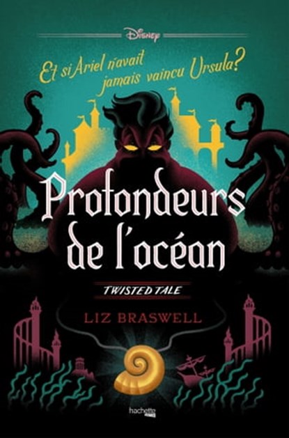 Twisted Tale - Profondeurs de l'Océan, Liz Braswell - Ebook - 9782017104964