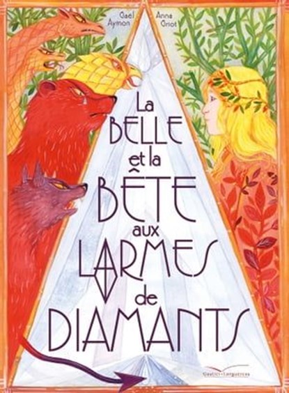La Belle et la Bête aux larmes de diamants, Gaël AYMON - Ebook - 9782017107552