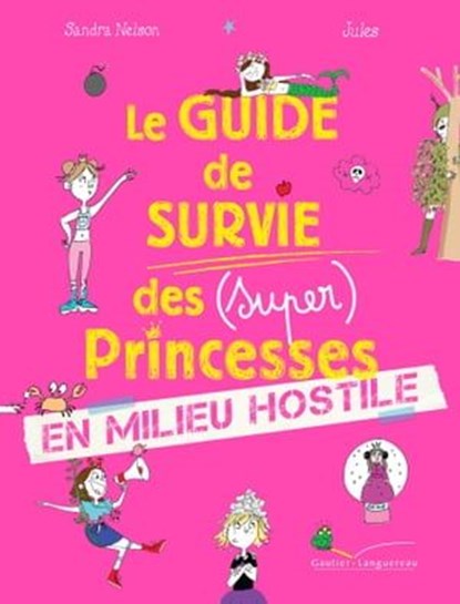 Le guide de survie des princesses, Sandra Nelson - Ebook - 9782017107590