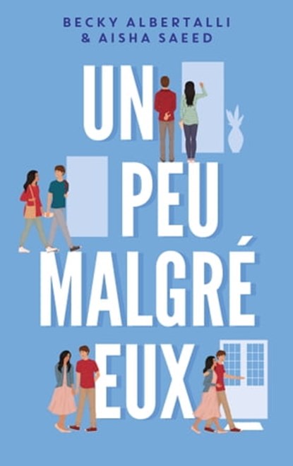 Un peu malgré eux, Becky Albertalli ; Aisha Saeed - Ebook - 9782017110767