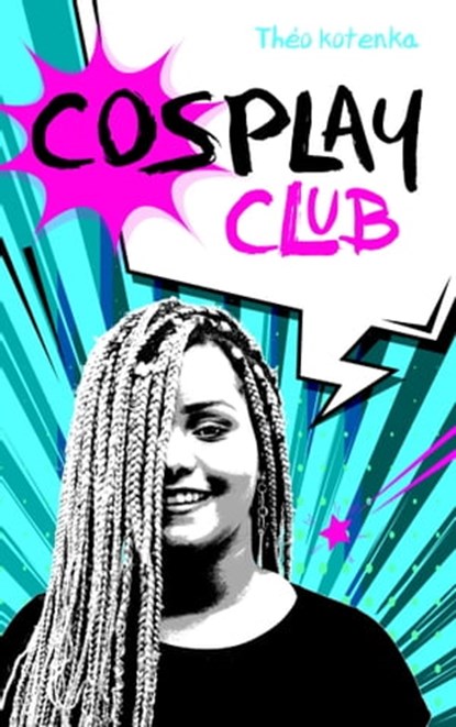 Cosplay Club, Théo Kotenka - Ebook - 9782017125440