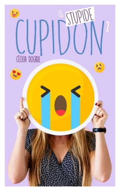 Ce stupide Cupidon - Tome 2, Cécilia Dogrul - Ebook - 9782017125464