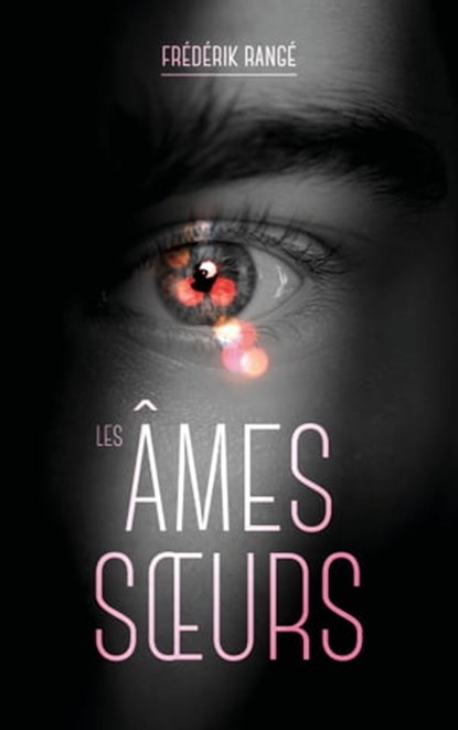 Les Âmes soeurs, Frédérik RANGÉ - Ebook - 9782017125532