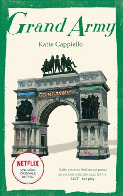 Grand Army - La pièce de théâtre à l'origine de la série Netflix, Katie Cappiello - Ebook - 9782017125716