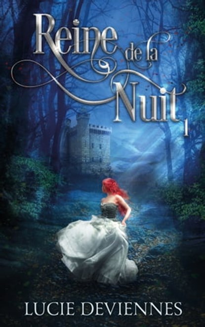 Reine de la nuit - tome 1, Lucie Deviennes - Ebook - 9782017125723