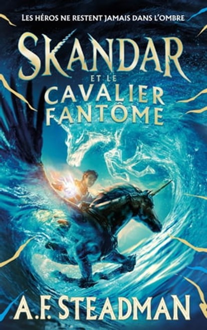 Skandar et le cavalier fantôme - tome 2, A.F. Steadman - Ebook - 9782017147039