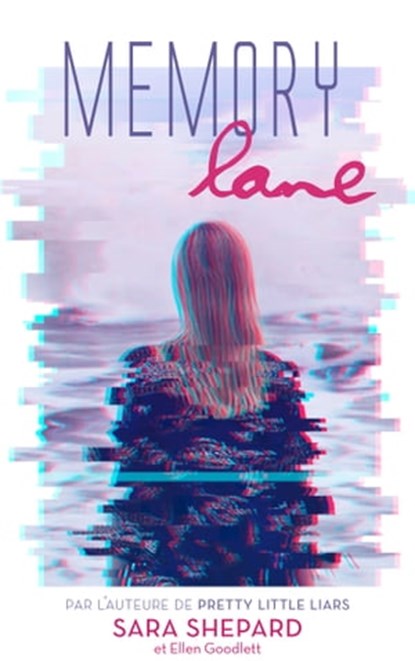 Memory Lane - Un thriller haletant par l'auteur de Pretty Little Liars, Sara Shepard - Ebook - 9782017158615