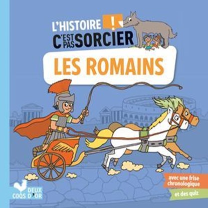 L'histoire C'est pas sorcier - Les Romains, Frédéric Bosc - Ebook - 9782017184188
