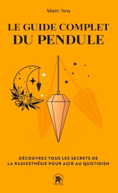 Le guide complet du pendule, Marc Neu - Ebook - 9782017186571