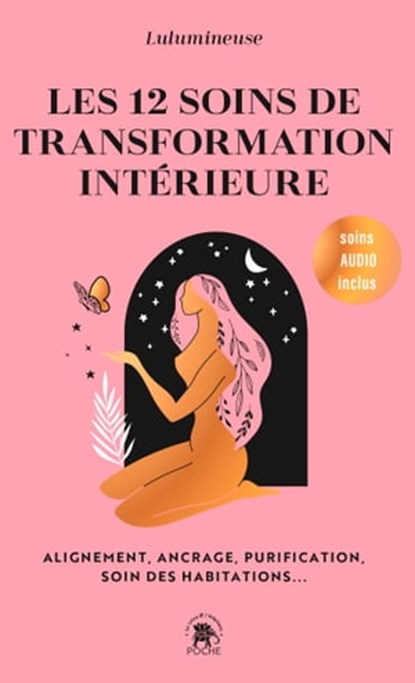 Les 12 soins de transformation intérieure, Lulumineuse - Ebook - 9782017186786