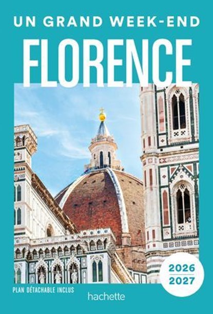 Florence 2026-2027. Un Grand Week-end, Collectif - Ebook - 9782017192909