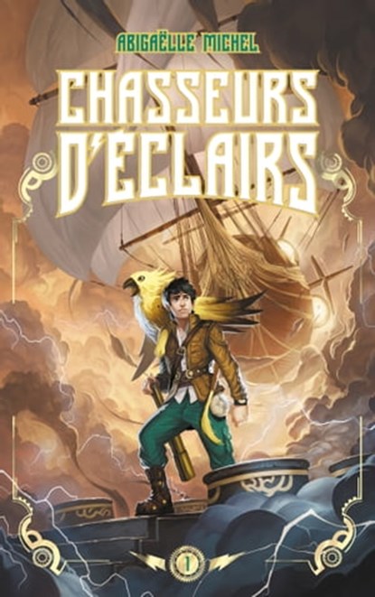 Chasseurs d'éclairs - tome 1 - Le capitaine disparu, Abigaëlle Michel - Ebook - 9782017203100