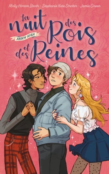 Arden High - La nuit des rois et des reines, Molly Horton Booth ; Stephanie Kate Strohm ; Jamie Green - Ebook - 9782017203292