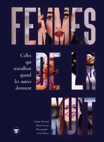 Femmes de la nuit, Sophie Nanteuil ; Marie Euverte - Ebook - 9782017213376