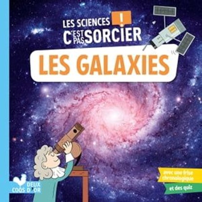 Les sciences C'est pas sorcier - les galaxies, Sophie Koechlin - Ebook - 9782017213703