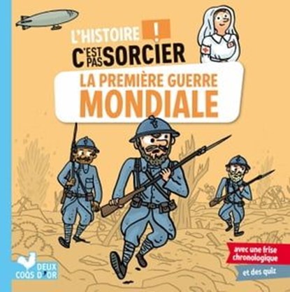 L'histoire C'est pas sorcier - La Première Guerre mondiale, Frédéric Bosc - Ebook - 9782017213918