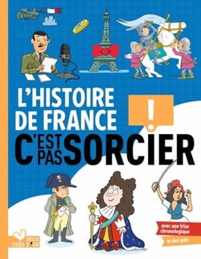 L'histoire C'est pas sorcier - L'histoire de France, Frédéric Bosc - Ebook - 9782017213963