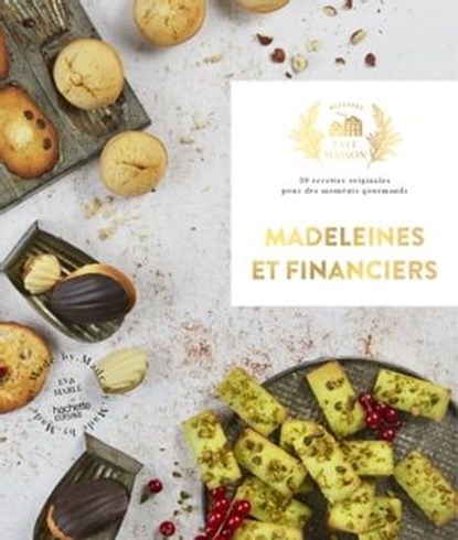 Madeleines et financiers, Eva Harlé - Ebook - 9782017216940