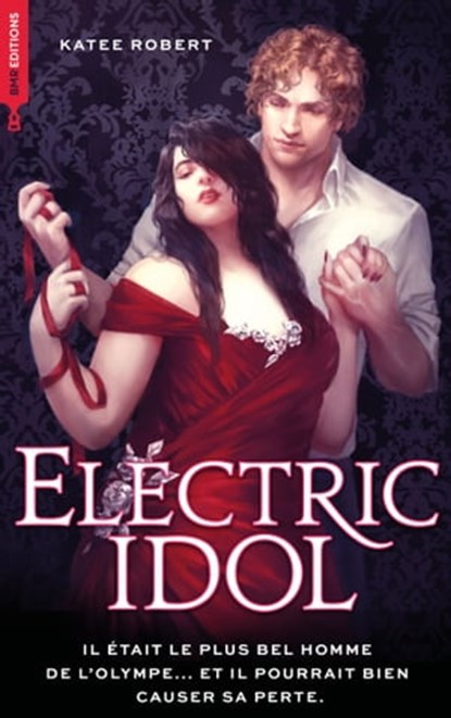 Electric Idol - Dark Olympus, T2 Nouvelle édition (Edition Française), Katee Robert - Ebook - 9782017218999
